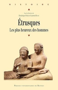 Dominique Frère et Laurent Hugot - Etrusques - Les plus heureux des hommes.