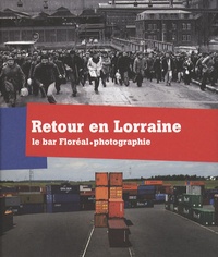 Dominique Gaessler - Retour en Lorraine - Le bar Floréal photographie.