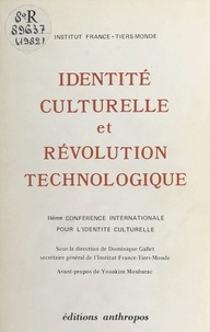 Dominique Gallet - Identité culturelle et révolution technologique - 2e Conférence internationale pour l'identité culturelle.
