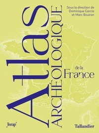 Dominique Garcia et Marc Bouiron - Atlas archéologique de la France.