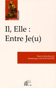 Il, Elle : Entre Je(u)