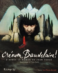 Crénom, Baudelaire ! Tome 2