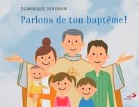 Dominique Gendron - Parlons de ton baptême !.