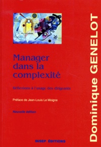 Dominique Genelot - Manager Dans La Complexite. Reflexions A L'Usage Des Dirigeants, Edition 1998.