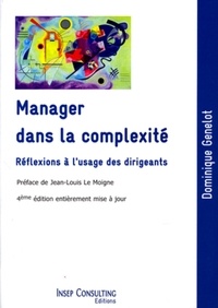Dominique Genelot - Manager dans la complexité - Réflexions à l'usage des dirigeants.