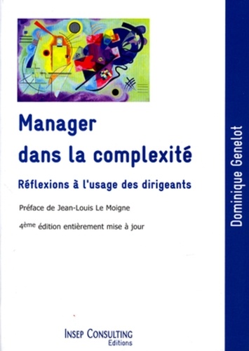 Dominique Genelot - Manager dans la complexité - Réflexions à l'usage des dirigeants.