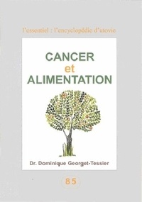 Dominique Georget-Tessier - Cancer et alimentation.