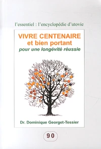 Vivre centenaire et bien portant