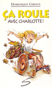 Dominique Giroux - Ca roule avec Charlotte !.