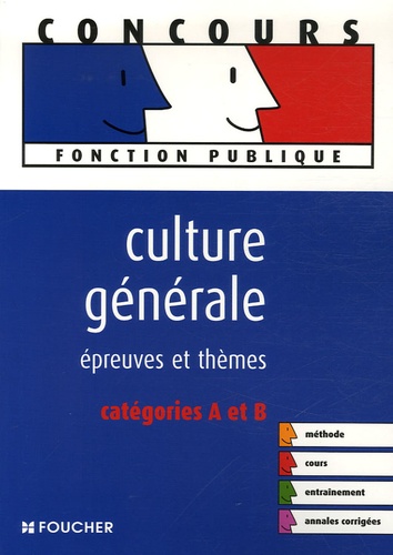Dominique Glaymann et Thierry Marquetty - Culture générale - Epreuves et thèmes catégories A et B.