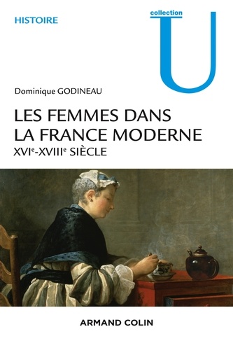 Les femmes dans la France moderne. XVIe-XVIIIe siècle