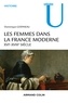 Dominique Godineau - Les femmes dans la France moderne - XVIe-XVIIIe siècle.