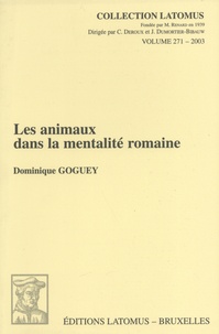 Dominique Goguey - Les animaux dans la mentalité romaine.