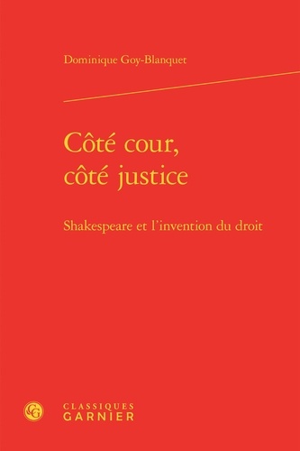 Côté cour, côté justice. Shakespeare et l'invention du droit