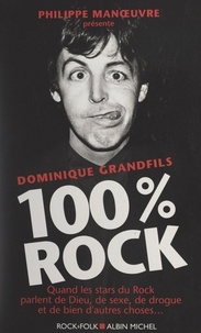 Dominique Grandfils et Philippe Manœuvre - 100% rock.