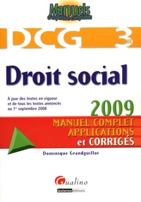 Dominique Grandguillot - Droit social DCG3 - Manuel complet, applications et corrigés.