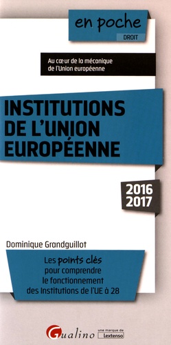 Institutions de l'Union Européenne  Edition 2016-2017