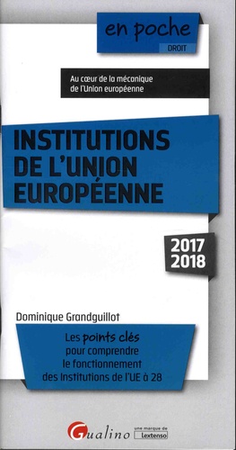 Institutions de l'Union européenne  Edition 2017-2018
