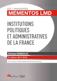 Dominique Grandguillot - Institutions politiques et administratives de la France.
