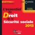 Dominique Grandguillot - L'essentiel du Droit de la sécurité sociale 2013.