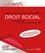 Le droit social. Droit du travail, Droit de la protection sociale 25e édition