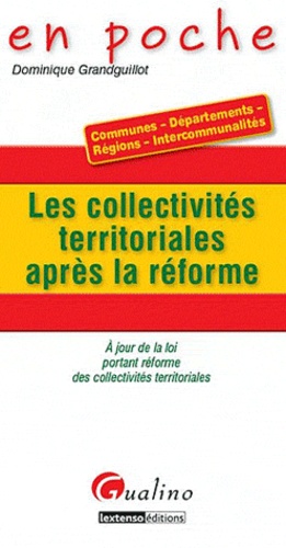 Dominique Grandguillot - Les collectivités territoriales après la réforme.