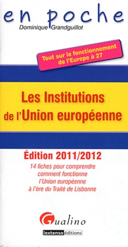 Dominique Grandguillot - Les institutions de l'Union européenne.