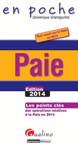 Dominique Grandguillot - Paie - Les points clés des opérations relatives à la paie en 2014.