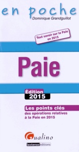 Dominique Grandguillot - Paie - Les points clés des opérations relatives à la paie en 2015.