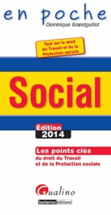 Dominique Grandguillot - Social - Les points clés du droit du travail et de la protection sociale.