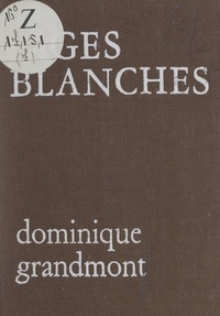 Dominique Grandmont - Pages blanches.