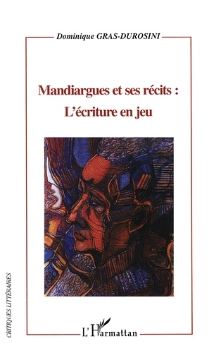 Dominique Gras-durosini - Mandiargues et ses récits.
