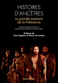 Dominique Grimaud-Hervé et Frédéric Serre - Histoires d'ancêtres - La grande aventures de la préhistoire.