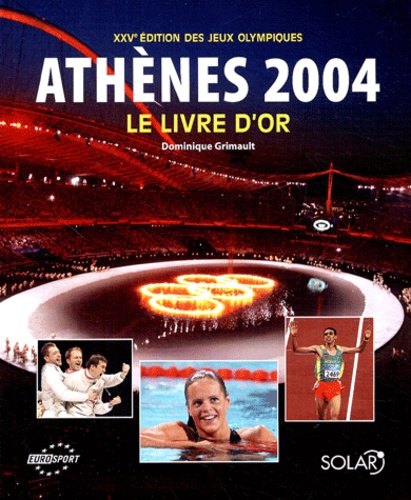 Dominique Grimault - Athènes 2004 - Le livre d'or.