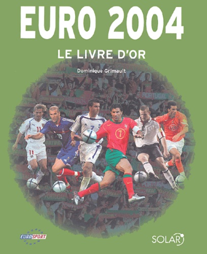 Dominique Grimault - Euro 2004 - Le livre d'or.