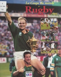 Dominique Grimault et  Agence Tempsport - La Coupe du monde de rugby 1995.