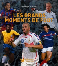 Dominique Grimault - Les grands moments de foot.