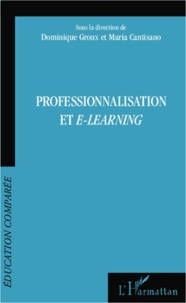 Dominique Groux et Maria Cantisano - Professionnalisation et e-learning.