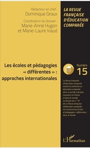 Dominique Groux et Marie-Anne Hugon - Raisons, comparaisons, éducations N° 15, mai 2017 : Les écoles et pédagogies "différentes" : approches internationales.