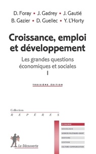 Dominique Guellec et Jean-Paul Piriou - Croissance, emploi et développement - Les grandes questions économiques et sociales tome 1.