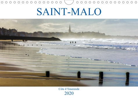 CALVENDO Places  SAINT-MALO, Côte d'Emeraude (Calendrier mural 2020 DIN A4 horizontal). Saint-Malo, la cité corsaire, berceau de François-René Chateaubriand et de Jacques Cartier (Calendrier mensuel, 14 Pages )