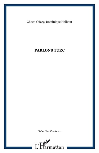 Dominique Halbout - Parlons Turc.