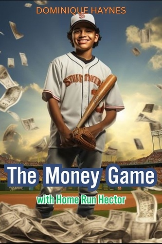  DOMINIQUE HAYNES - The Money Game with Home Run Hector.