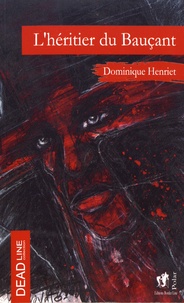 Dominique Henriet - L'héritier du Bauçant.