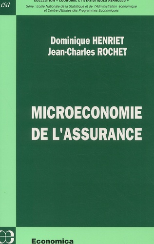 Dominique Henriet et Jean-Charles Rochet - Microeconomie De L'Assurance.