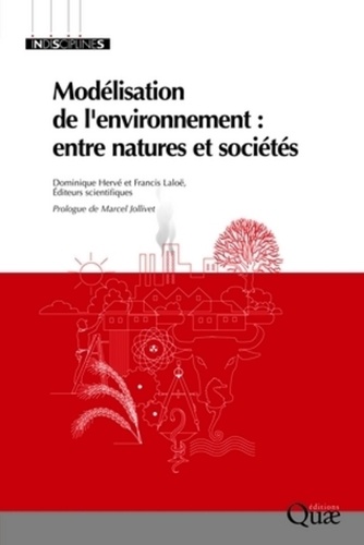 Dominique Hervé et Francis Laloë - Modélisation de l'environnement : entre natures et sociétés.