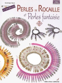 Dominique Hervé - Perles de rocaille et perles fantaisie sur épingles - Volume 2.