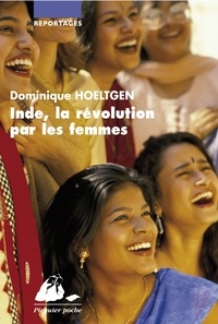 Dominique Hoeltgen - Inde, la révolution par les femmes.