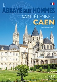 Dominique Huet - L'abbaye aux Hommes - Saint-Etienne de Caen.