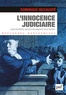 Dominique Inchauspé - L'innocence judiciaire - Dans un procès, on n'est pas innocent, on le devient.